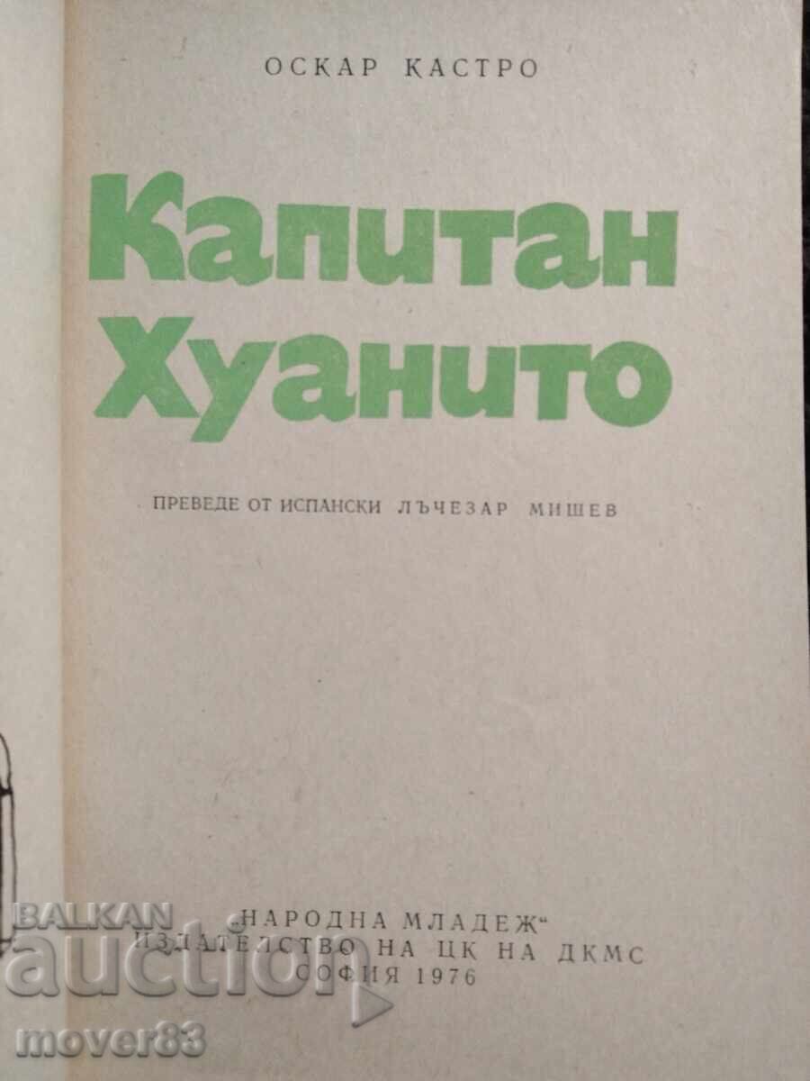 Captain Juanito. Oscar Castro with price 1.50 BGN | € 0.77 Captain Juanito. Oscar Castro with price 1.50 BGN | € 0.77