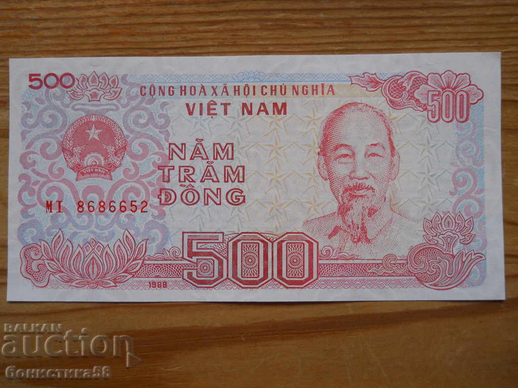 500 dong 1988 - Vietnam (UNC) 500 dong 1988 - Vietnam (UNC)
