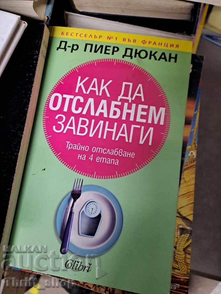 Cum să slăbești pentru totdeauna Pierre Dukan