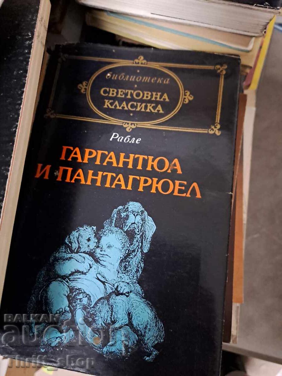 Clasici mondiale - Gargantua și Pantagruel