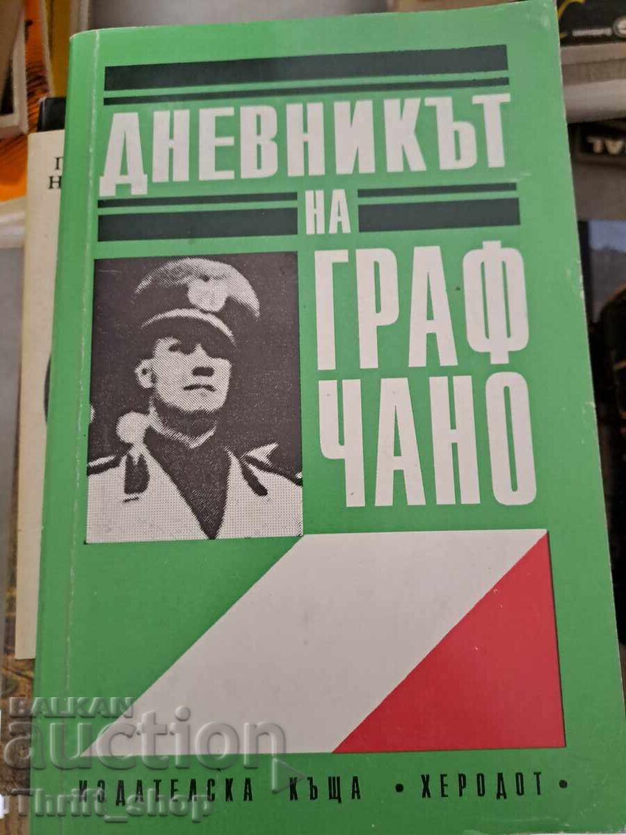 Дневникът на граф Чано Галеацо Чано Дневникът на граф Чано Галеацо Чано