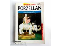Porțelan. Prețuri de licitație. Listă de prețuri cu peste 1000... | Cărți