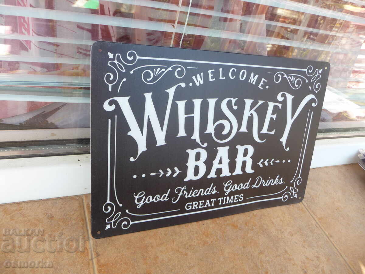Metal sign whiskey Whiskey bar good friends nice drinks with price 18.00 BGN | € 9.20