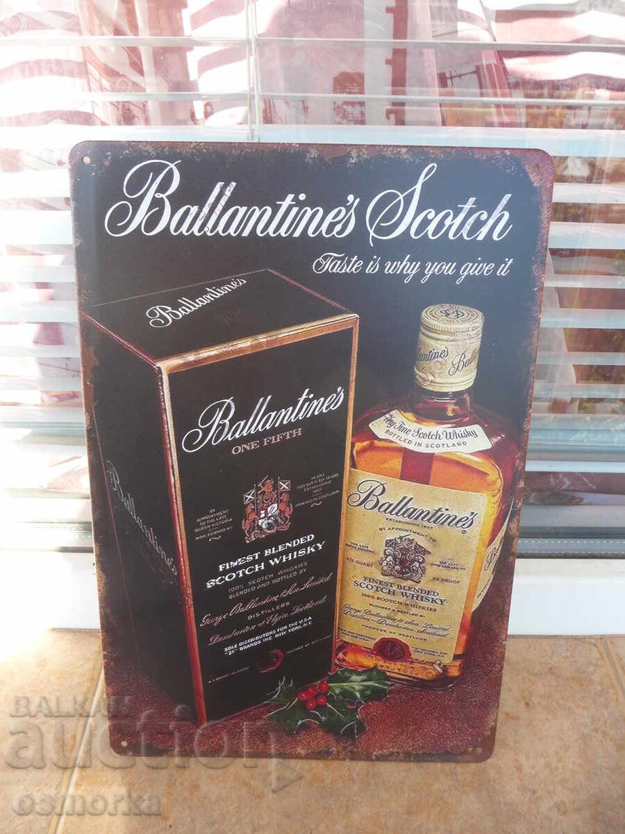 Placă metalică whisky Ballantine's Scotch scoțian reclamă Placă metalică whisky Ballantine's Scotch scoțian reclamă