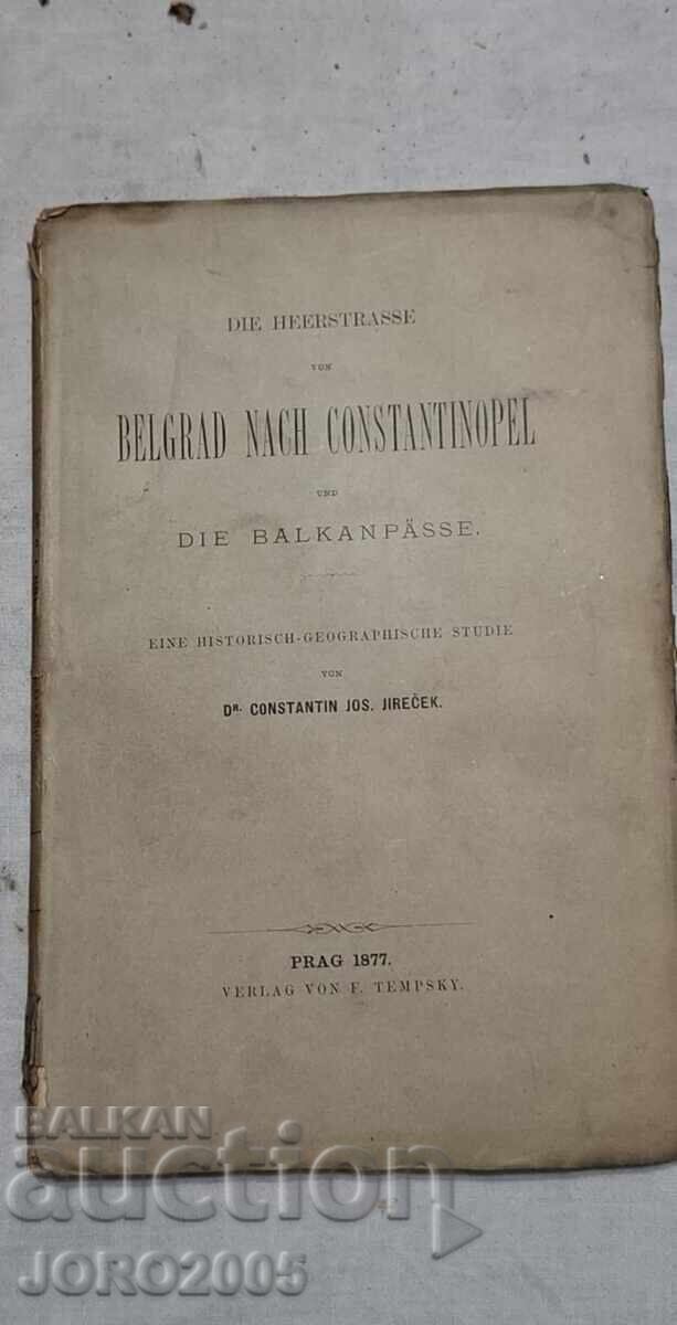 The Military Road from Belgrade to Constantinople and the Balkan Passes The Military Road from Belgrade to Constantinople and the Balkan Passes