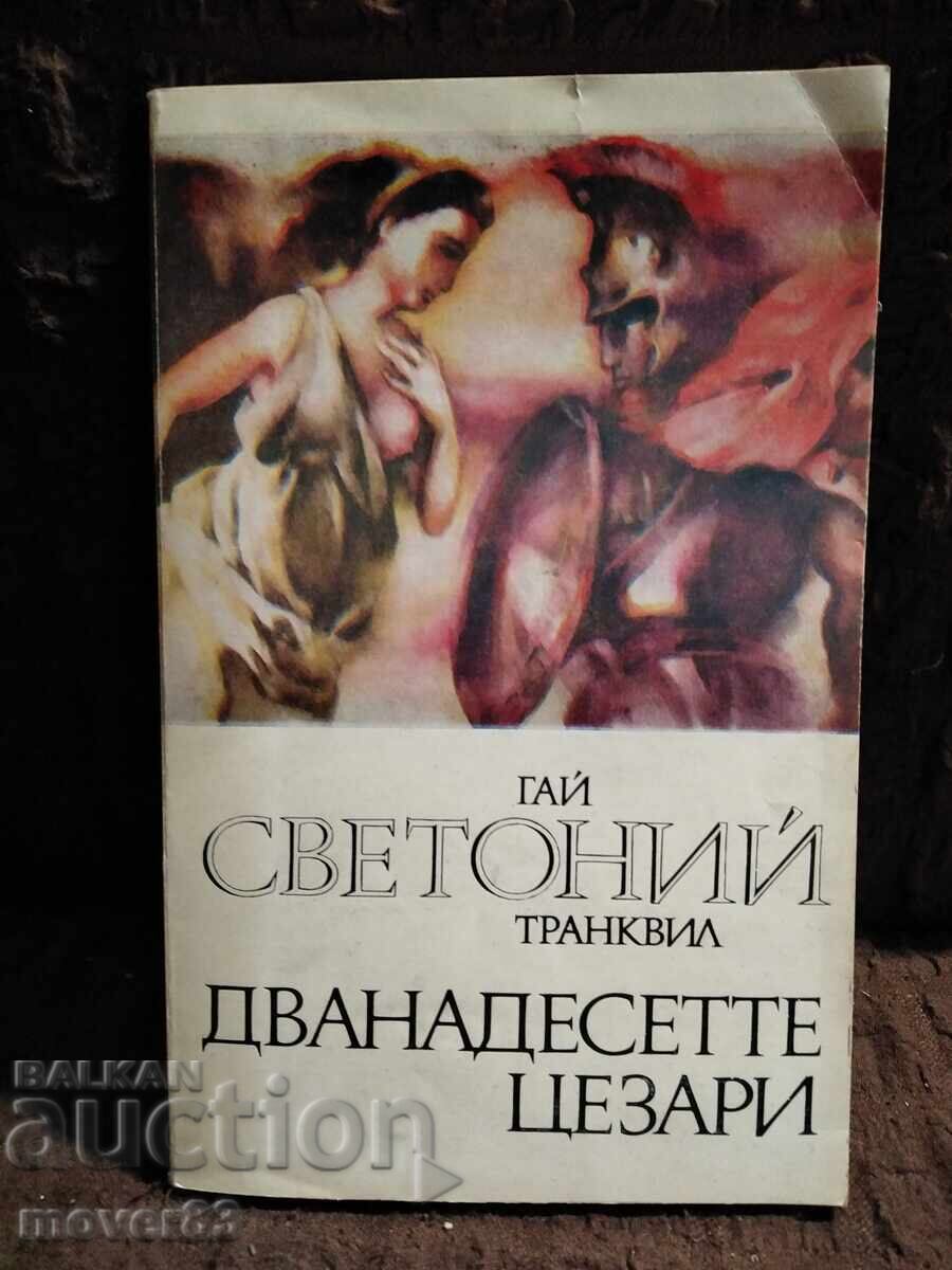 Cei Doisprezece Cezari. Guy Suetonius Cei Doisprezece Cezari. Guy Suetonius
