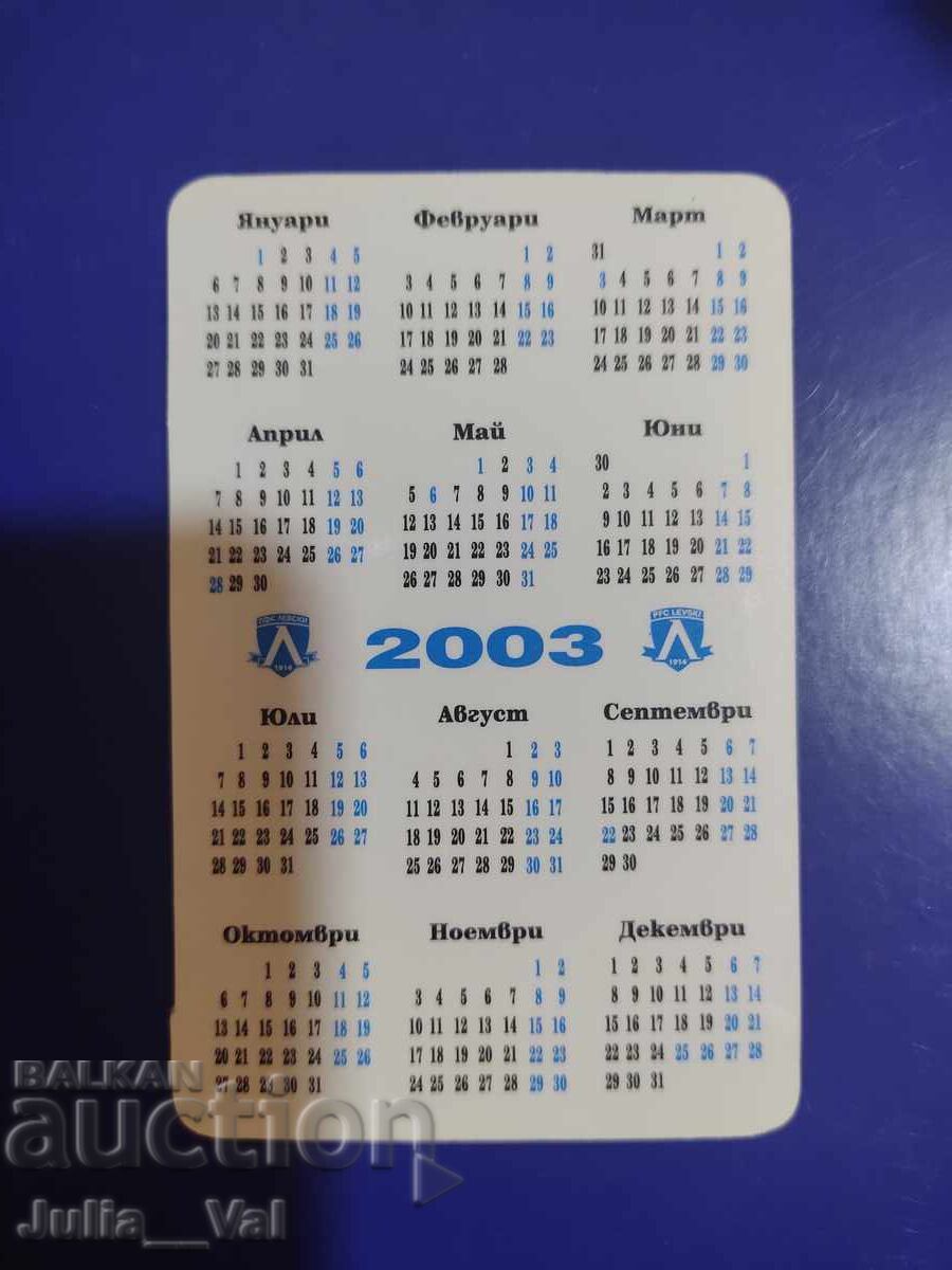 ПФК Левски - Календарче от 2003 година с цена 5.55 лв. | € 2.84 ПФК Левски - Календарче от 2003 година с цена 5.55 лв. | € 2.84