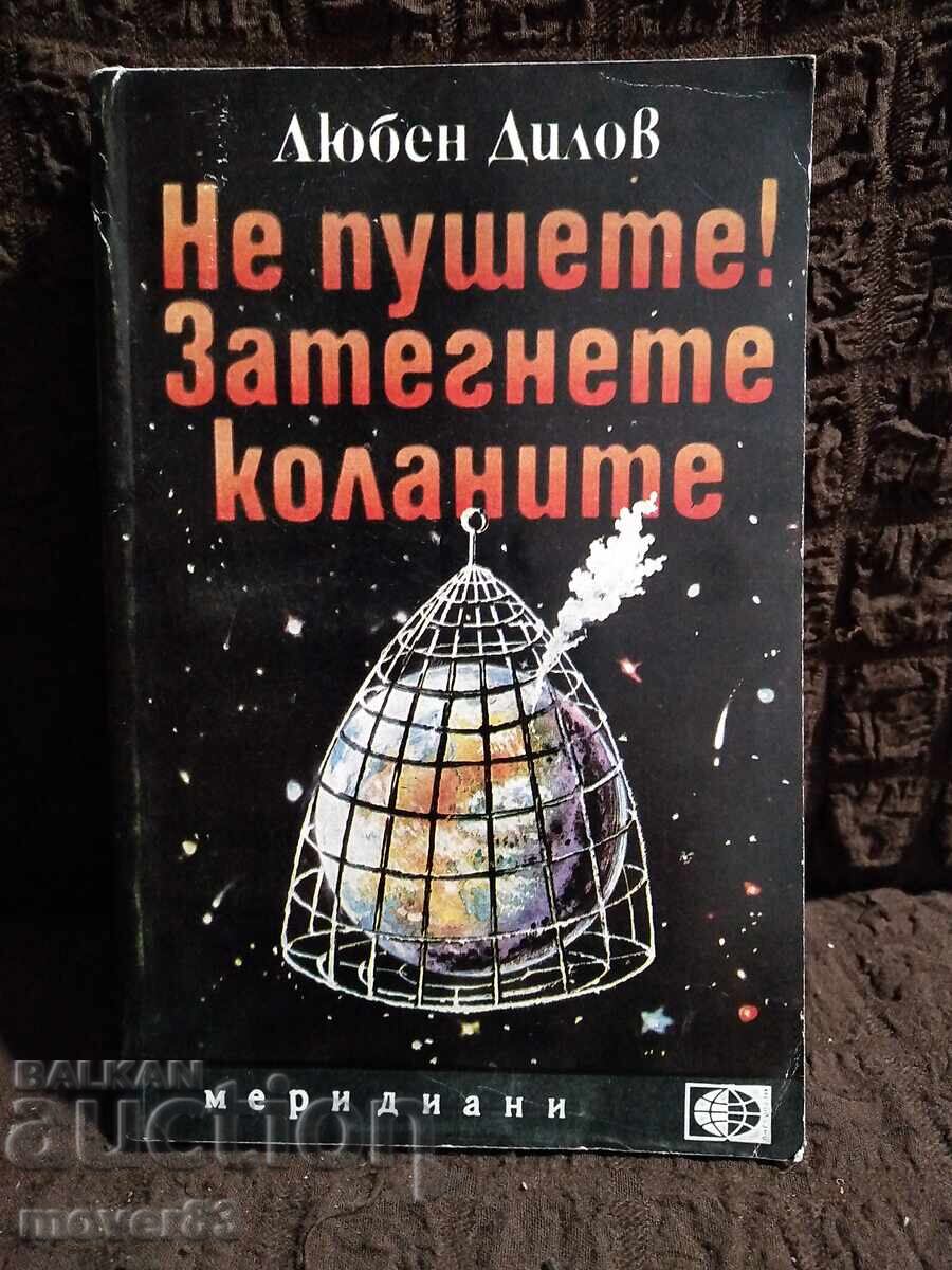 Nu fumați! Legați-vă centurile de siguranță. Liuben Dilov Nu fumați! Legați-vă centurile de siguranță. Liuben Dilov