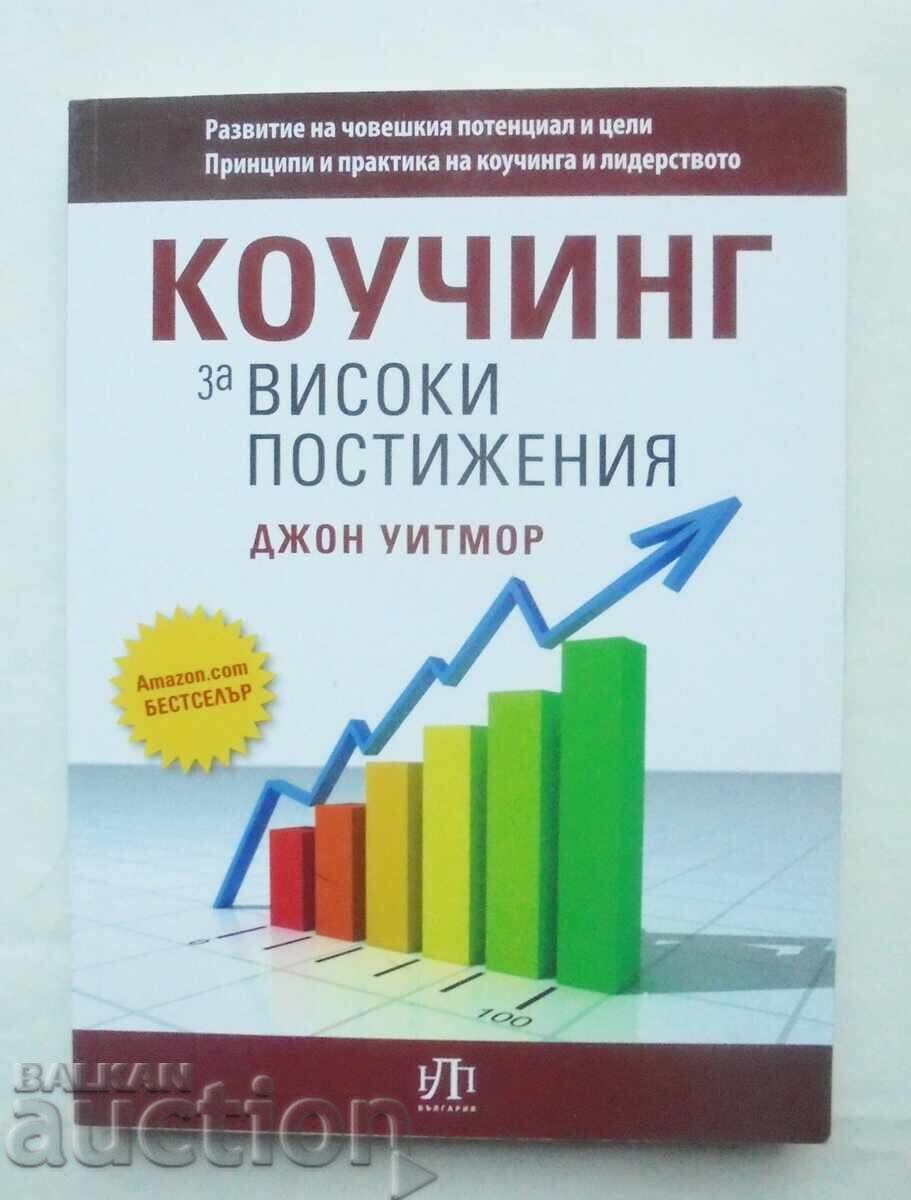 Coaching for High Performance - John Whitmore 2012