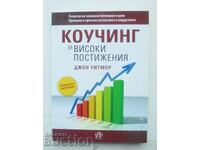 Coaching for High Performance - John Whitmore 2012