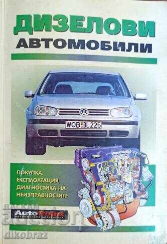 Autoturisme Diesel, Cumpărare, Exploatare, Diagnosticare Autoturisme Diesel, Cumpărare, Exploatare, Diagnosticare