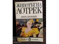 Viața lui Lautrec. Henri Perruchot