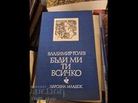 Be everything to me, Vladimir Golev