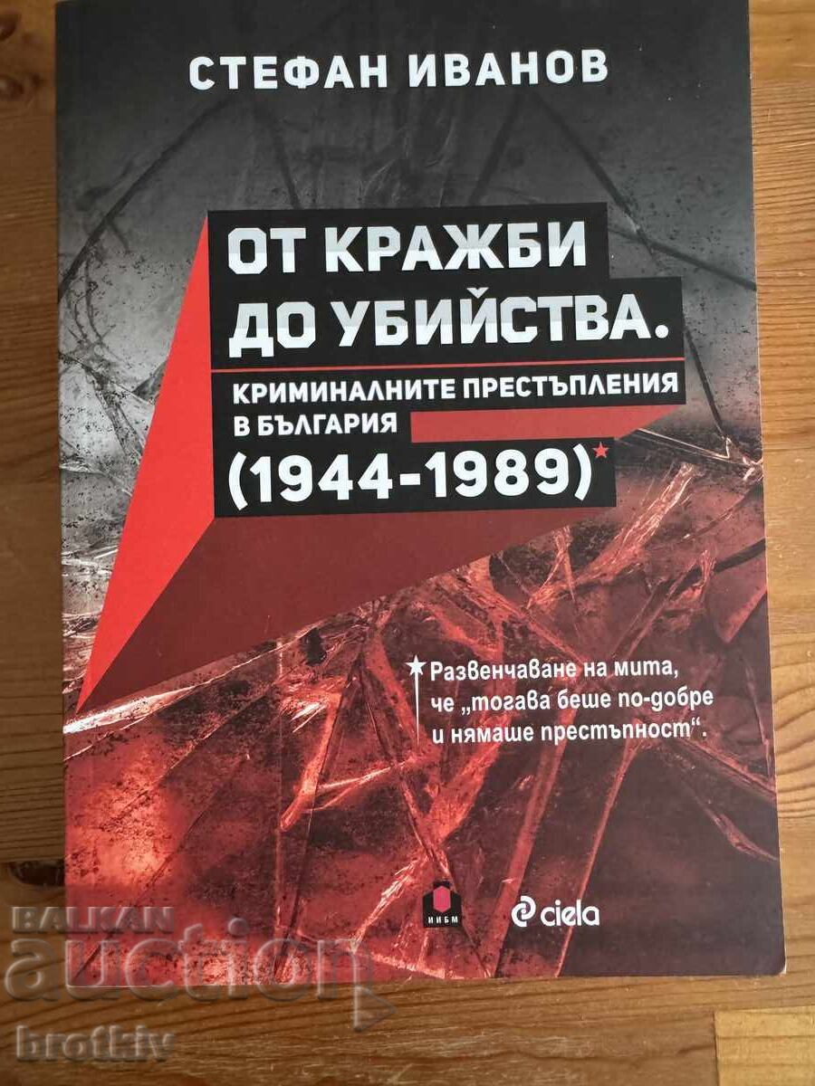 Stefan Ivanov - From thefts to murders Stefan Ivanov - From thefts to murders