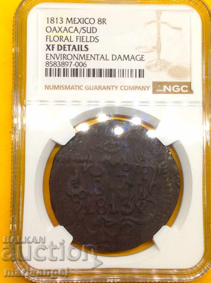 8 Reali 1813 Oaxaca Mexic NGC XF Câmpuri colorate
