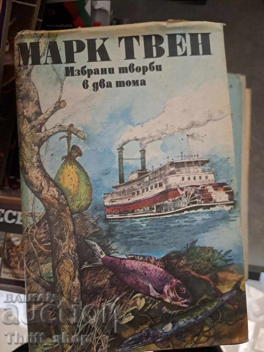 Mark Twain, opere alese în două volume, volumul 2 Mark Twain, opere alese în două volume, volumul 2