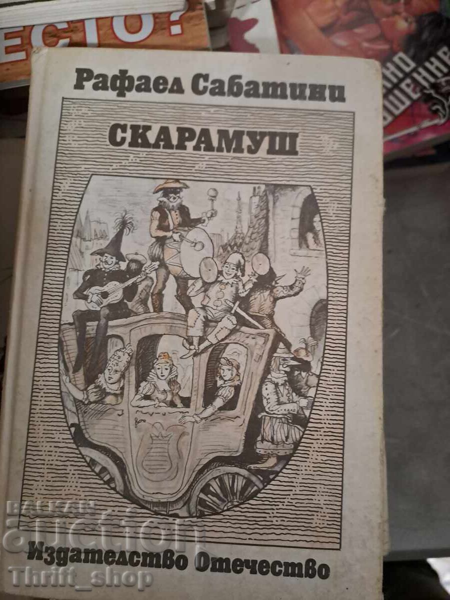 Scaramouche Raphael Sabatini Scaramouche Raphael Sabatini