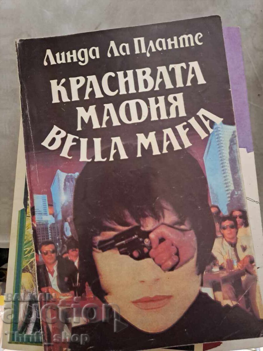 The Beautiful Mafia Bella Mafia Linda La Plante The Beautiful Mafia Bella Mafia Linda La Plante