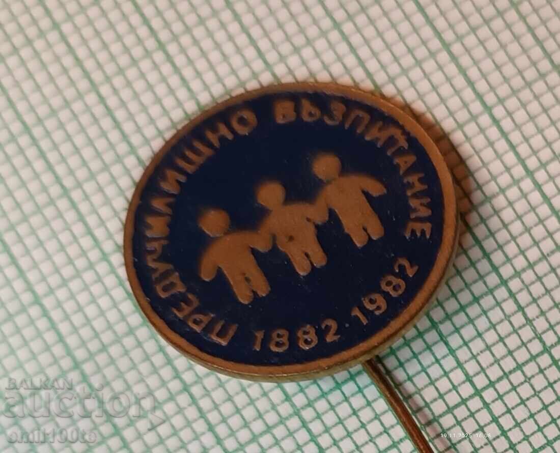 Auction  Badge - 100 Years of Preschool Education 1882 1982