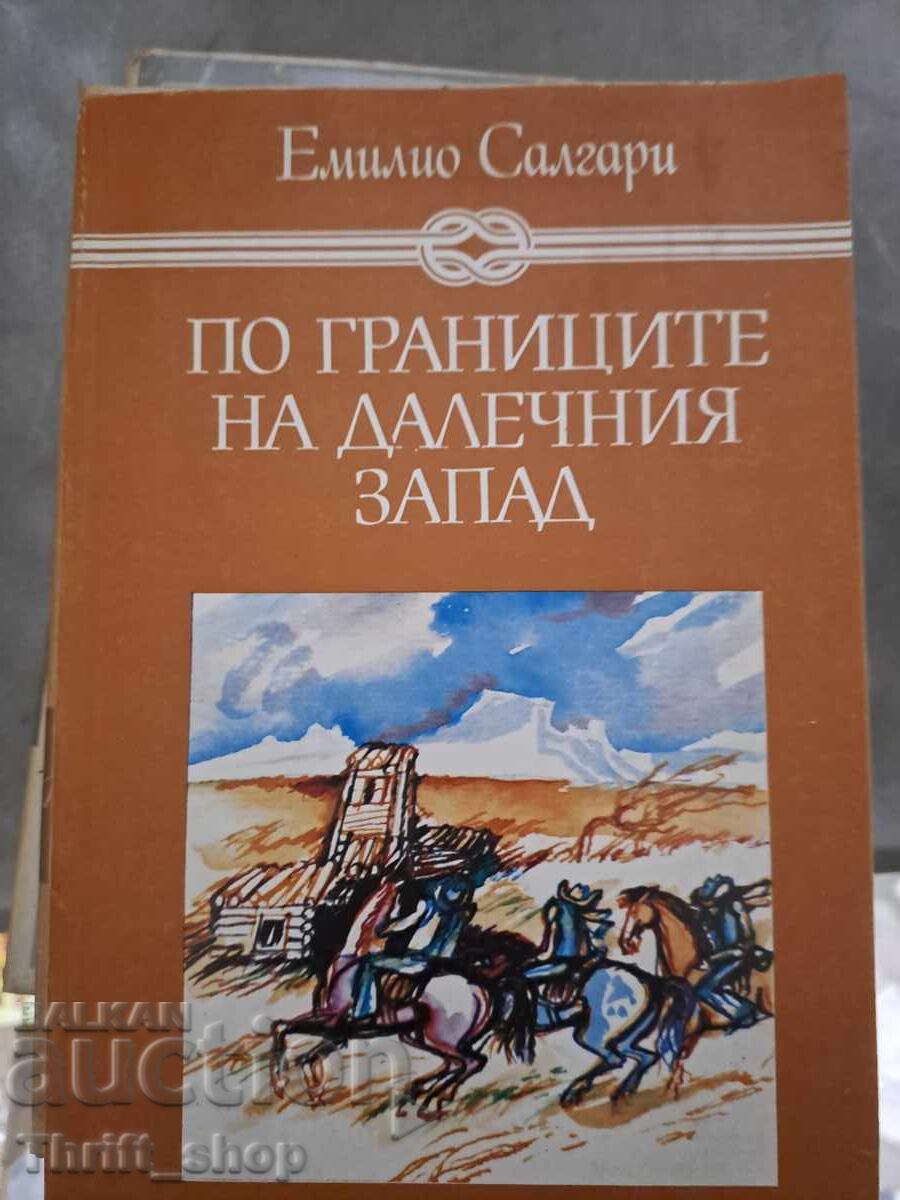 On the borders of the Far West Emilio Salgari On the borders of the Far West Emilio Salgari