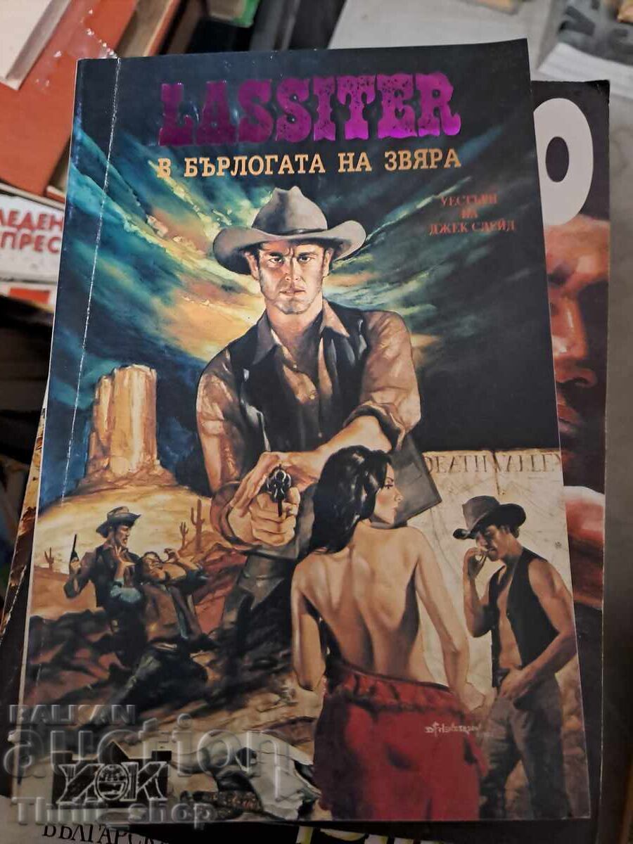 Lassiter. Book 1: Into the Beast's Lair Jack Slade Lassiter. Book 1: Into the Beast's Lair Jack Slade