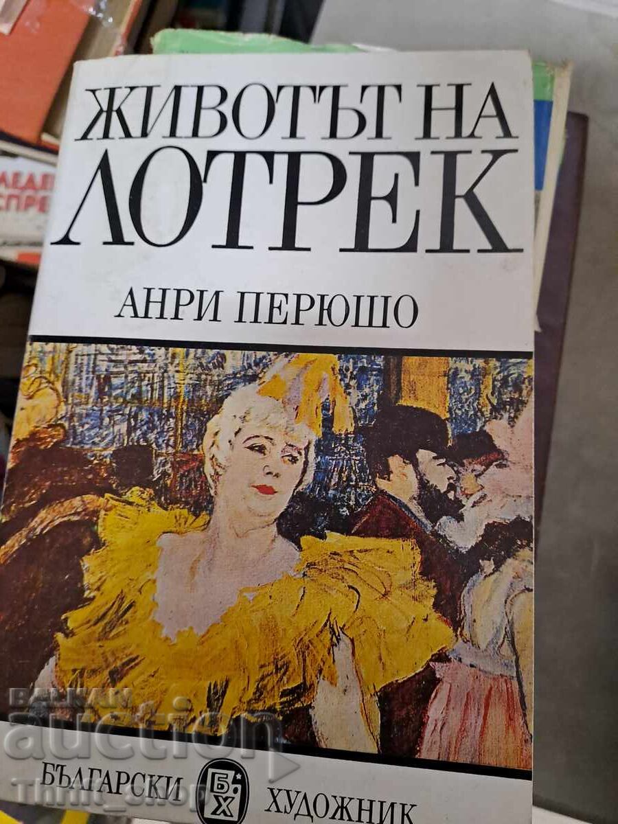 The Life of Lautrec Henri Perruchot The Life of Lautrec Henri Perruchot