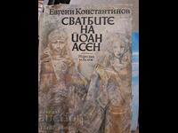 The Weddings of Yoan Asen Evgeni Konstantinov