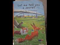 Let me tell you a secret about the environment