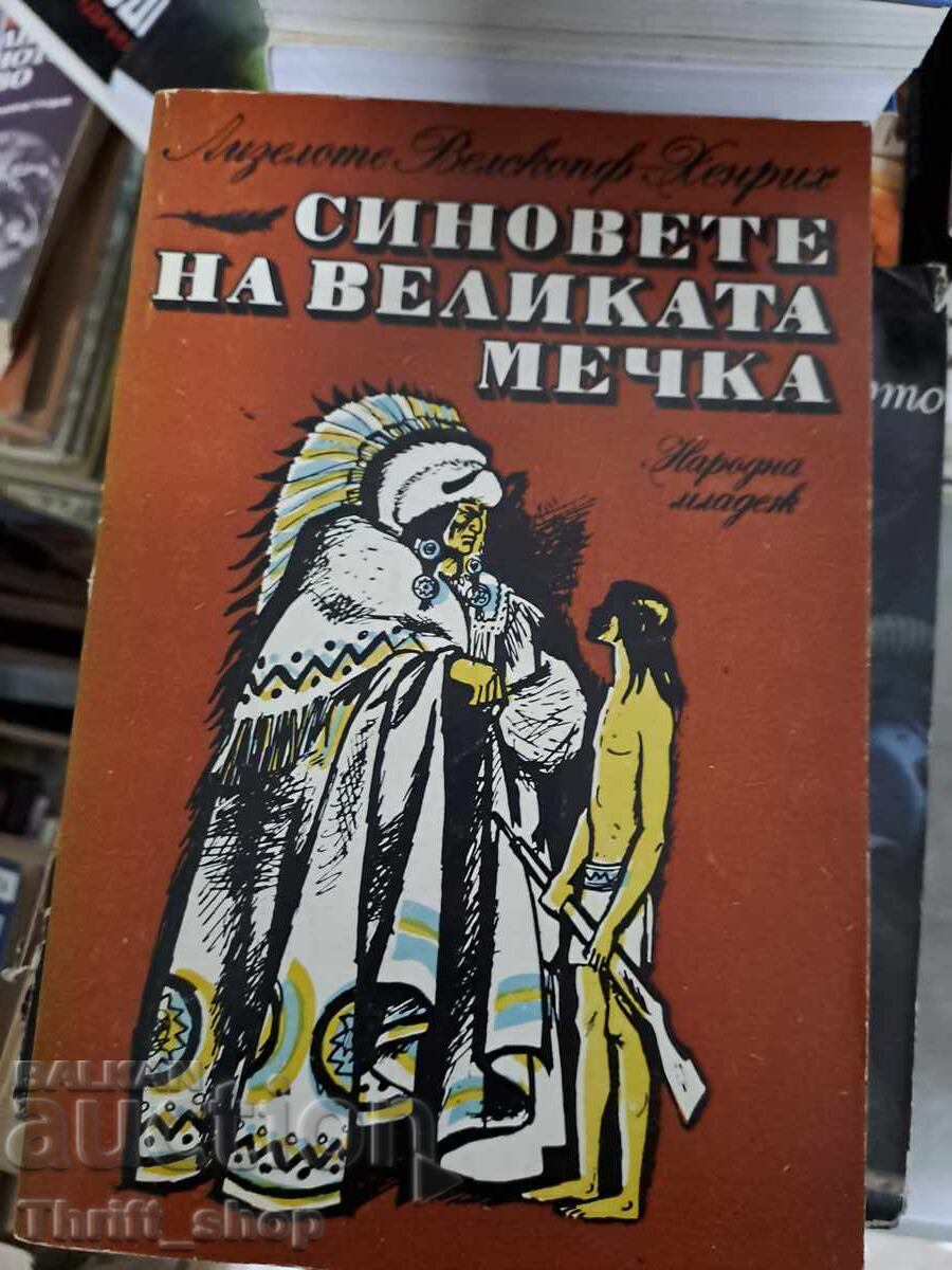 The Sons of the Great Bear Liselotte Welskopf-Heinrich