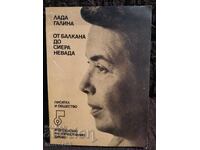 De la Balcani la Sierra Nevada. Lada Galina