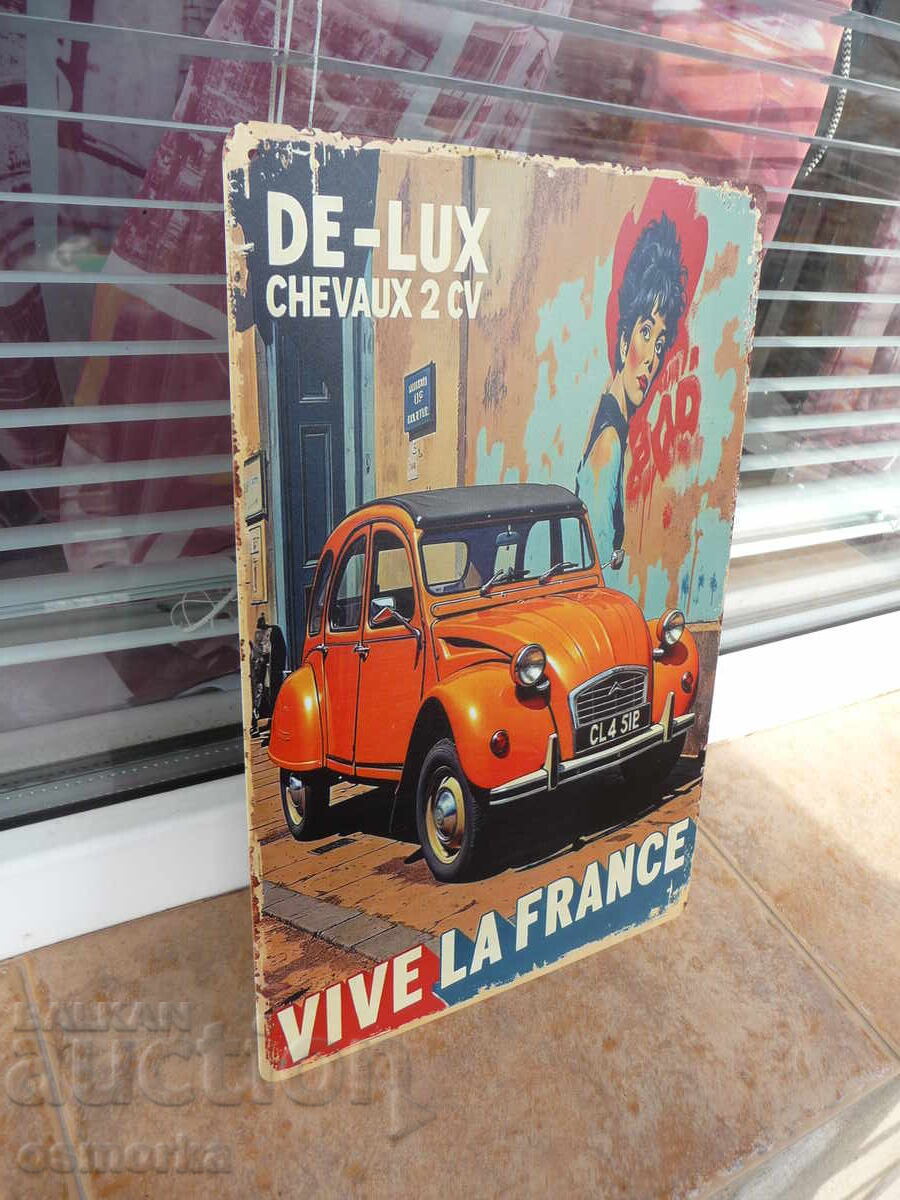 Metal sign car Citroen 2 CV Citroen French Vive la France with price 18.00 BGN | € 9.20 Metal sign car Citroen 2 CV Citroen French Vive la France with price 18.00 BGN | € 9.20