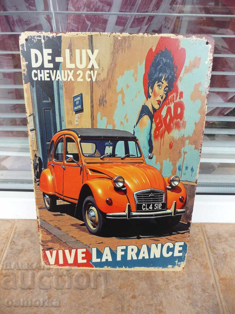 Metal sign car Citroen 2 CV Citroen French Vive la France Metal sign car Citroen 2 CV Citroen French Vive la France
