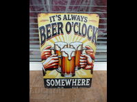 Μεταλλική πινακίδα Ώρα για μπύρα πάντα κάπου κάποιοι φίλοι