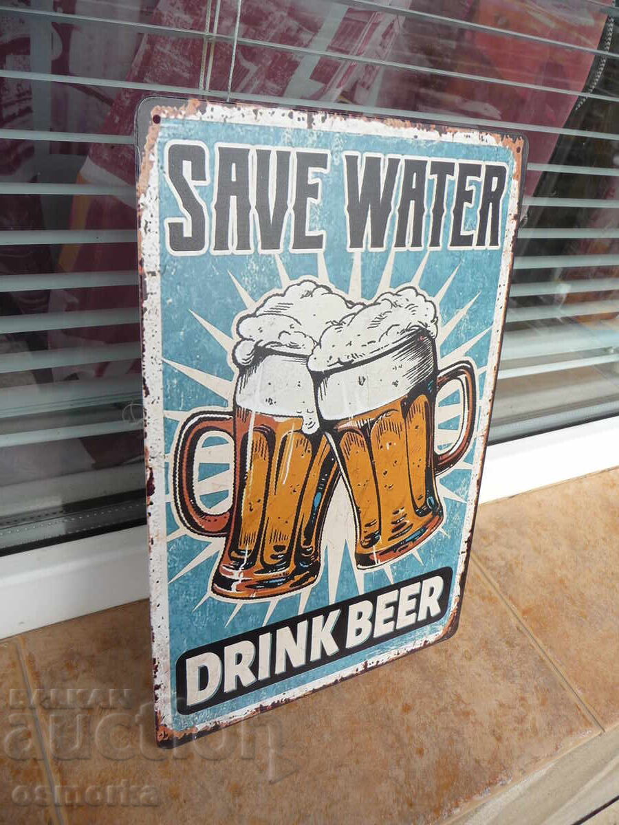 Placă metalică: Economisiți apă, beți bere! cu preț 18.00 BGN | € 9.20 Placă metalică: Economisiți apă, beți bere! cu preț 18.00 BGN | € 9.20