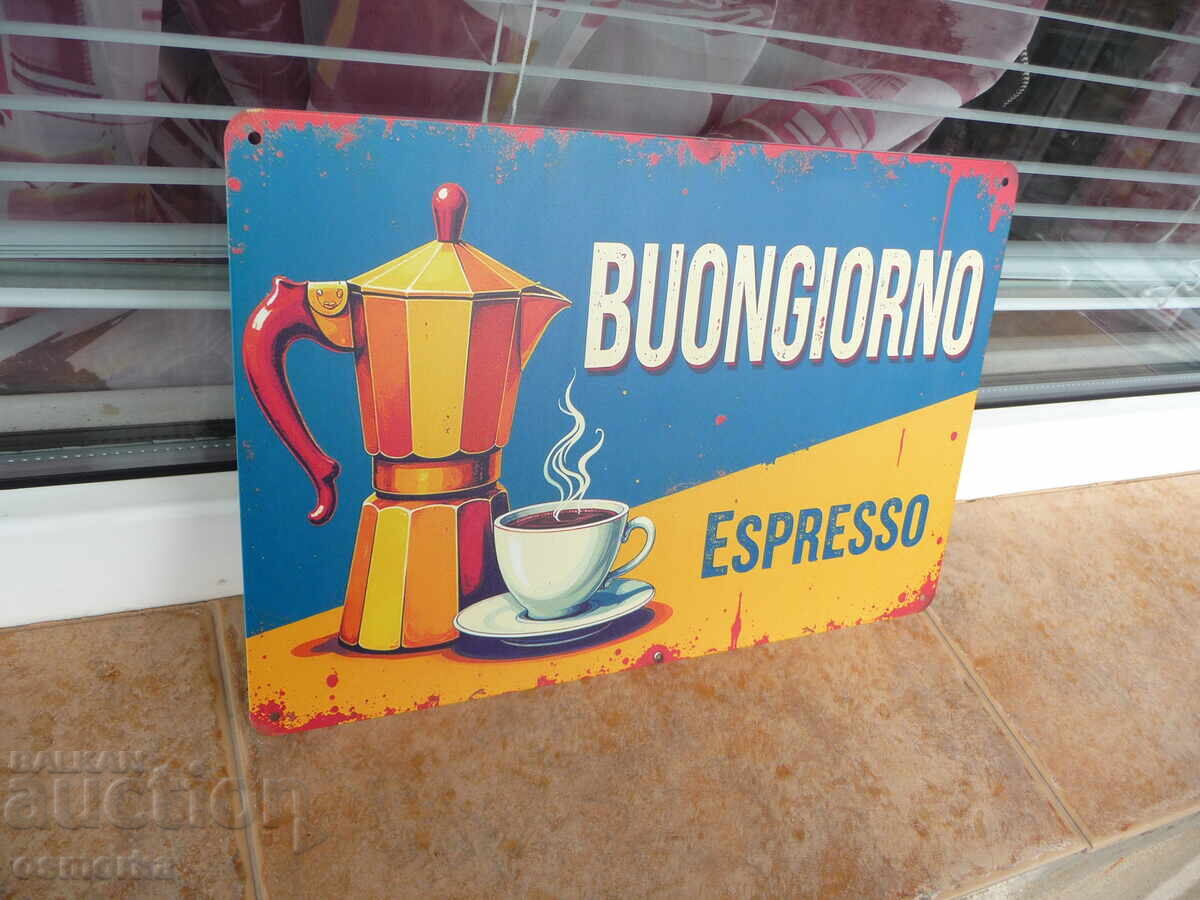 Μεταλλική πινακίδα καφέ ιταλικό τζεζβε αρωματικό καφεδάκι σπιτικό με τιμή 18.00 BGN | € 9.20 Μεταλλική πινακίδα καφέ ιταλικό τζεζβε αρωματικό καφεδάκι σπιτικό με τιμή 18.00 BGN | € 9.20