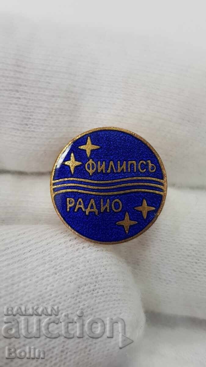 Rar semn publicitar regal bulgar Radio - "PHILIPS" Rar semn publicitar regal bulgar Radio - "PHILIPS"