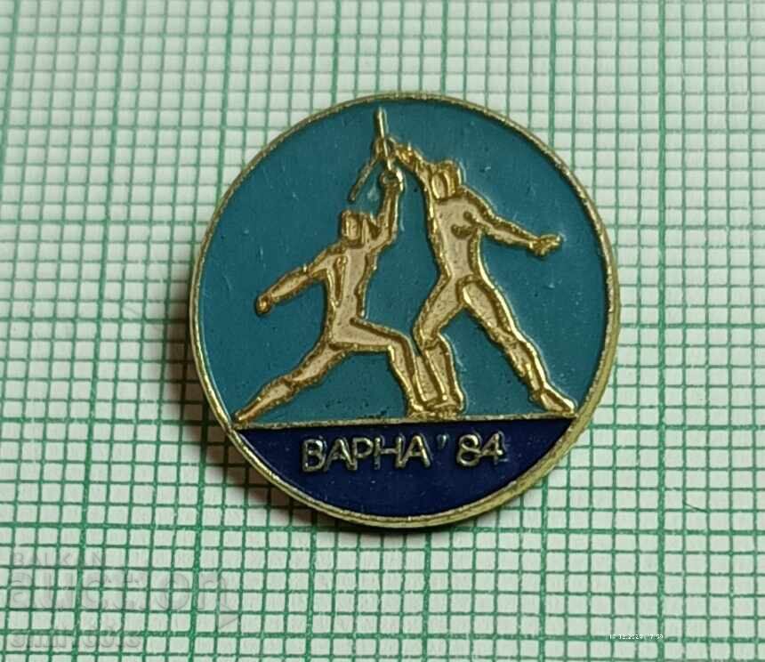 Insigna - Turneu de scrimă Varna 84 cu preț € 1.02 | 1.99 BGN Insigna - Turneu de scrimă Varna 84 cu preț € 1.02 | 1.99 BGN
