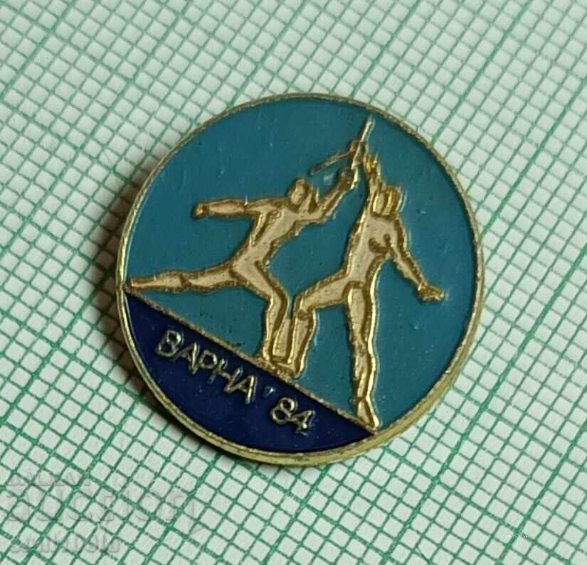 Licitație Insigna - Turneu de scrimă Varna 84 Licitație Insigna - Turneu de scrimă Varna 84