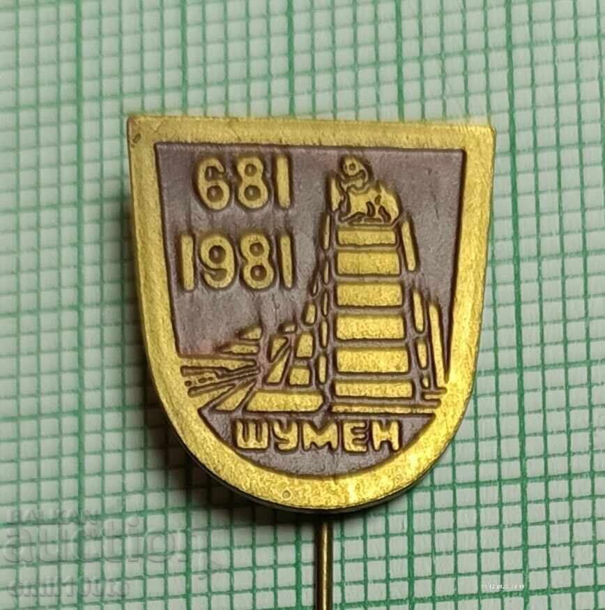 Значка- 1300 години България 681 1981 Шумен