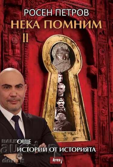 Să ne amintim. Partea 2: Mai multe povești din istorie