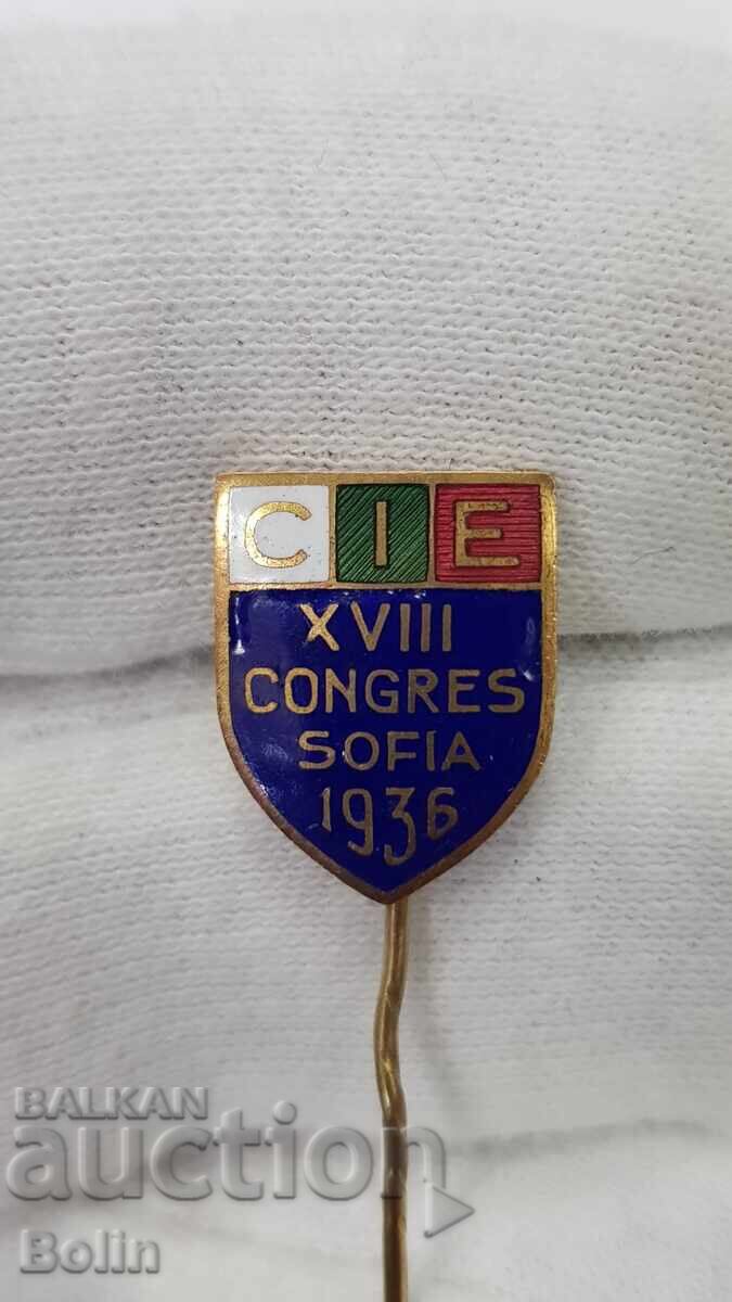 Semn regal rar, insignă "CIE" - XIII-lea Congres Sofia 1936 Semn regal rar, insignă "CIE" - XIII-lea Congres Sofia 1936