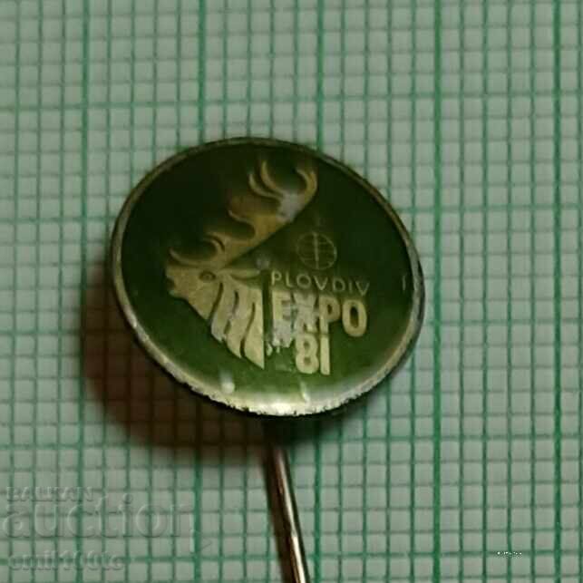 Insigna - EXPO EXPO 81 Plovdiv Insigna - EXPO EXPO 81 Plovdiv