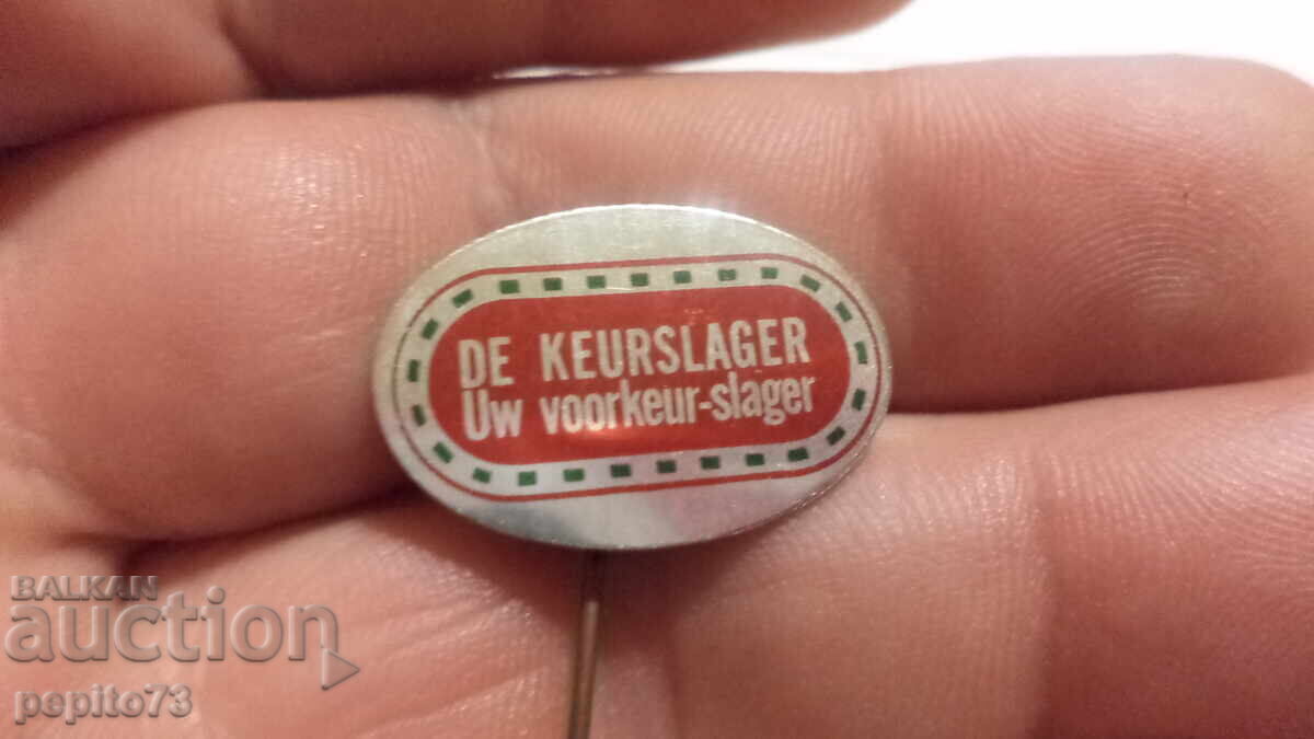 Advertising Badge, De Keurslager, brand of meat products Advertising Badge, De Keurslager, brand of meat products