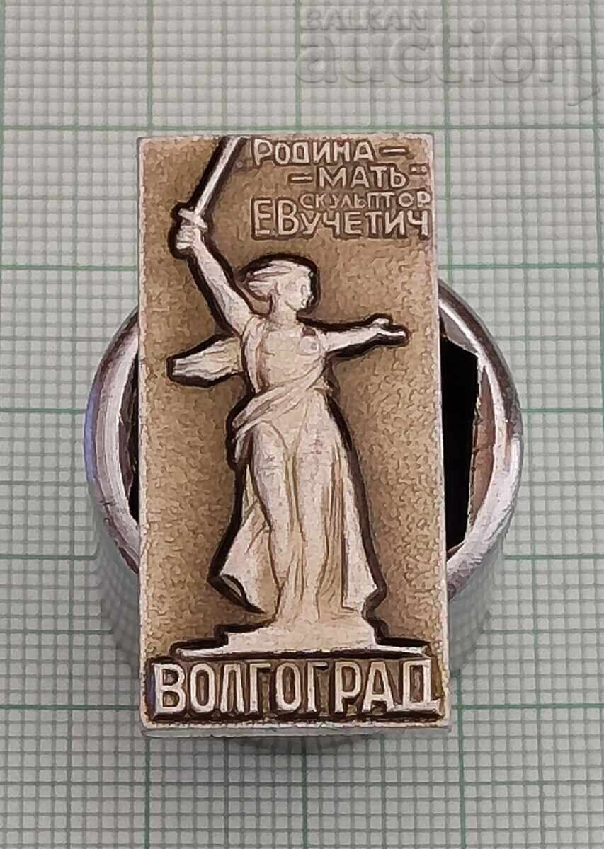 VOLGOGRAD STALINGRAD E.VUCHETICH INSIGNĂ MEMORIAL