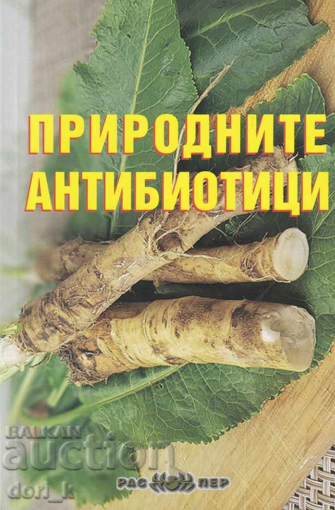Природните антибиотици Природните антибиотици