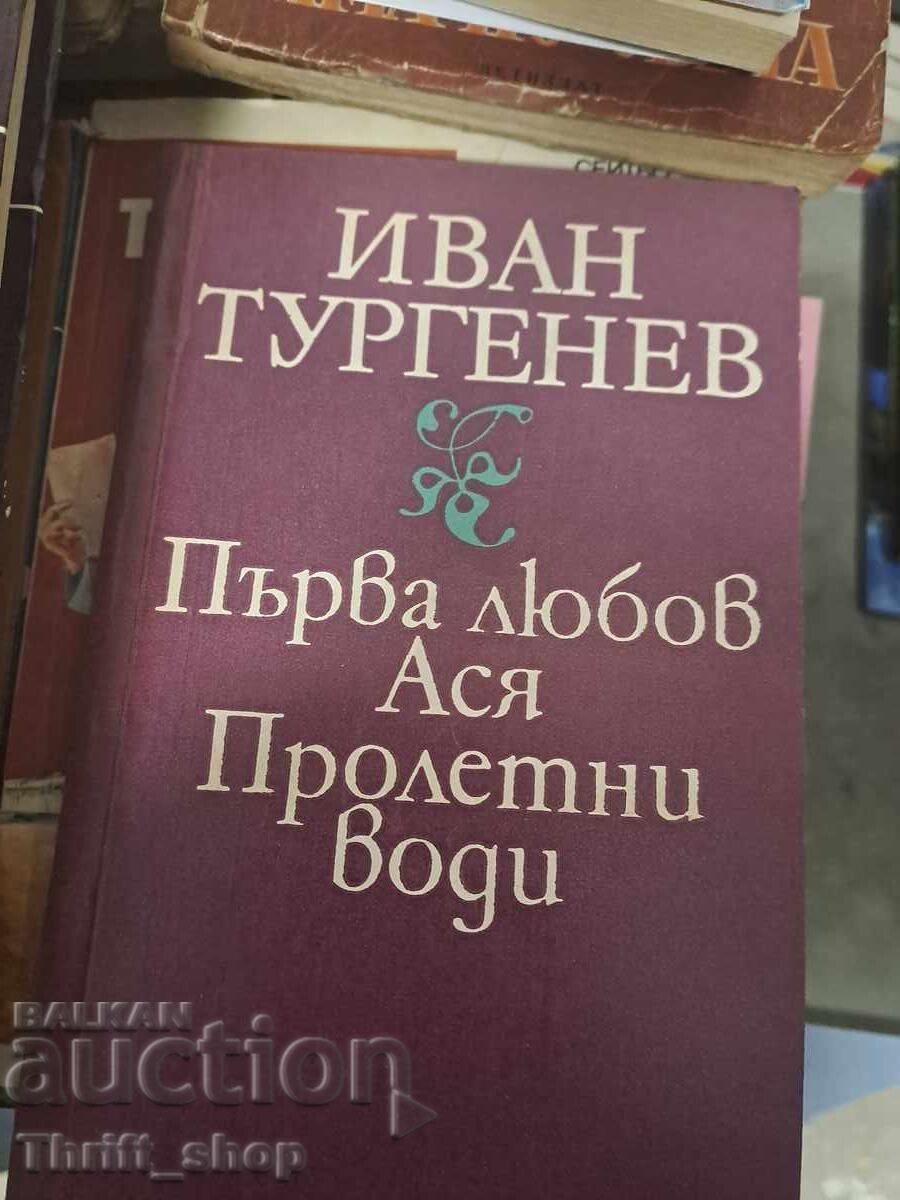 Prima dragoste Asia Ape de primăvară Ivan Turgheniev