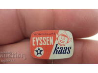 Advertising badge, Eyssen Kaas, cheese brand