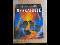 În lumea vulcanilor. Editura PRES