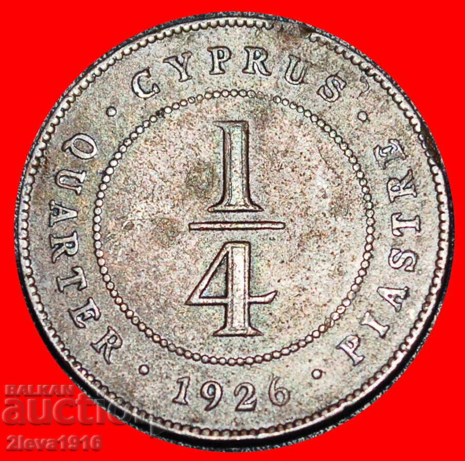 GREAT BRITAIN (1922-1926): CYPRUS ★ 1/4 PIASTRE 1926 UNCOMMON