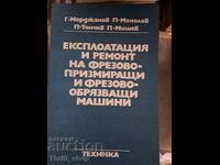 Operation and repair of milling-prisming and milling-trimming machines